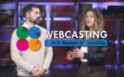 Webcasting (Part 3 of 7) – Remote Webcasting